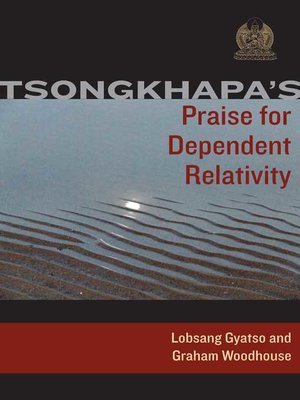 cover image of Tsongkhapa's Praise for Dependent Relativity